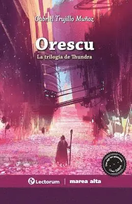 Gabriel Trujillo Munoz - Orescu: La trilogía de Thundra (La voz, la sangre, la luz), Häftad. Tillgänglighet: Lägg i varukorg