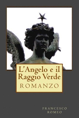 Francesco Romeo - L'Angelo e il Raggio Verde, Häftad