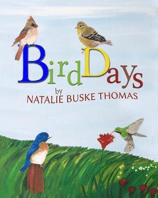 Natalie Buske Thomas - Bird Days: A Watch me Paint Book, Häftad