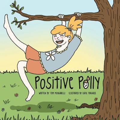 Tom Mengarelli - Positive Polly, Häftad. Tillgänglighet: Lägg i varukorg