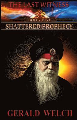 Gerald Welch - Shattered Prophecy, Häftad. Tillgänglighet: Lägg i varukorg