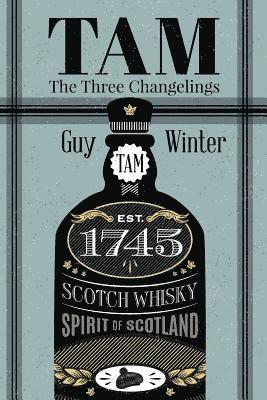 Ross Beveridge, Guy Winter - Tam: The Three Changelings, Häftad