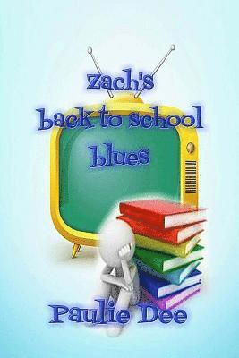 Paulie Dee - Zach's Back to School Blues, Häftad. Tillgänglighet: Lägg i varukorg