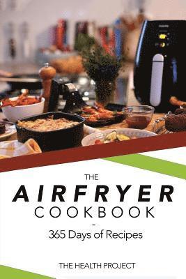 Health Project - The Complete Airfryer Cookbook: 365 Days Of Recipes, Häftad