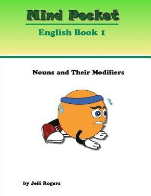 Jeff Rogers - Mindpocket English Book 1: Nouns and Their Modifiers, Häftad. Tillgänglighet: Lägg i varukorg
