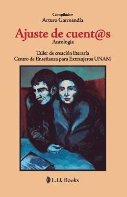 Arturo Garmendia - Ajuste de cuent@s. Antología, Häftad. Tillgänglighet: Lägg i varukorg