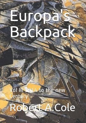 Robert a. Cole, Jr. Davis, David D. - Europa's Backpack: Vol III 1914 to the new Century, Häftad. Tillgänglighet: Lägg i varukorg