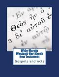 Wide-Margin Westcott-Hort Greek New Testament: Gospels and Acts