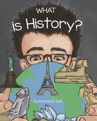 Bob - What is History?, Häftad. Tillgänglighet: Lägg i varukorg