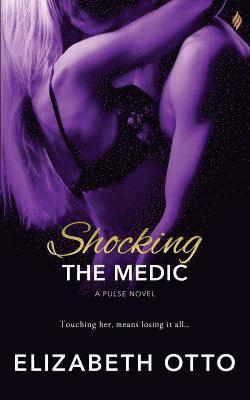 Elizabeth Otto - Shocking the Medic, Häftad. Tillgänglighet: Lägg i varukorg