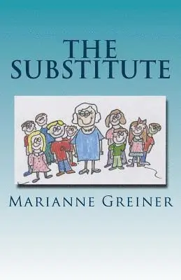 Marianne Greiner - The Substitute, Häftad. Tillgänglighet: Lägg i varukorg