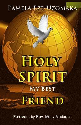 Pamela Eze Uzomaka - Holy Spirit My Best Friend, Häftad. Tillgänglighet: Lägg i varukorg