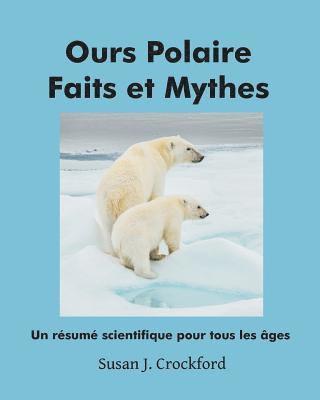 Susan J. Crockford - Ours Polaire Faits et Mythes: Un résumé scientifique pour tous âges, Häftad. Tillgänglighet: Lägg i varukorg