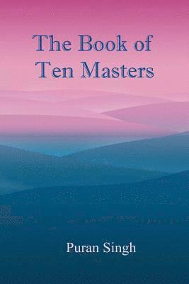 Puran Singh - Book of Ten Masters, Häftad. Tillgänglighet: Lägg i varukorg