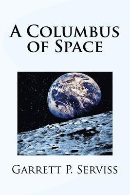 Garrett P. Serviss, Mybook - A Columbus of Space, Häftad. Tillgänglighet: Lägg i varukorg