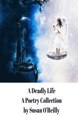 Susan O'Reilly - Deadly Life, Häftad