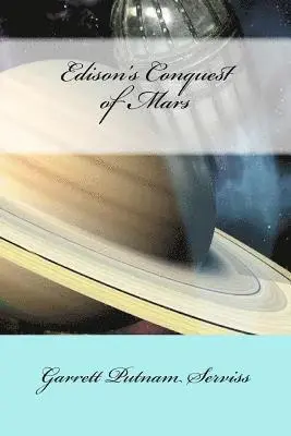 Garrett Putnam Serviss, Mybook - Edison's Conquest of Mars, Häftad. Tillgänglighet: Lägg i varukorg
