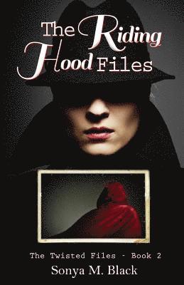 Sonya M. Black - The Riding Hood Files, Häftad. Tillgänglighet: Lägg i varukorg