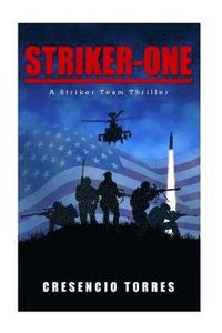 Striker-One: A Striker Team Thriller