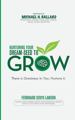 Ferdinard Senyo Lawson - Nurturing Your Dream-Seed to Grow, Häftad. Tillgänglighet: Lägg i varukorg