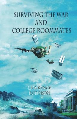 Lawrence Robinson - Surviving the War and College Roommates, Häftad. Tillgänglighet: Lägg i varukorg