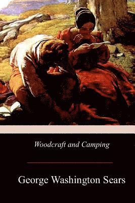 George Washington Sears - Woodcraft and Camping, Häftad. Tillgänglighet: Lägg i varukorg