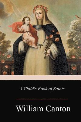 William Canton - A Child's Book of Saints, Häftad. Tillgänglighet: Lägg i varukorg