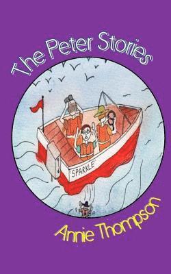 Annie Thompson - The Peter Stories, Häftad. Tillgänglighet: Lägg i varukorg