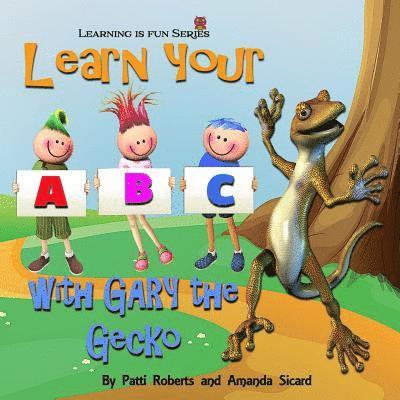 Patti Roberts, Amanda Sicard - ABC With Gary the Gecko, Häftad. Tillgänglighet: Lägg i varukorg