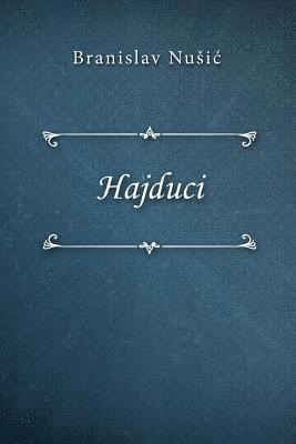 Branislav Nusic - Hajduci, Häftad. Tillgänglighet: Lägg i varukorg