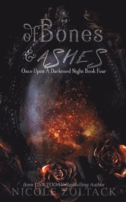Nicole Zoltack - Of Bones and Ashes, Häftad. Tillgänglighet: Lägg i varukorg
