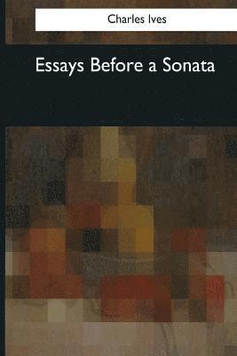 Charles Ives - Essays Before a Sonata, Häftad. Tillgänglighet: Lägg i varukorg