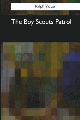 Ralph Victor - The Boy Scouts Patrol, Häftad