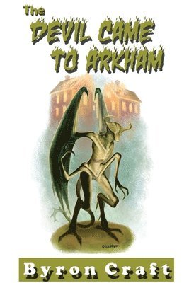 Byron Craft - Devil Came to Arkham, Häftad