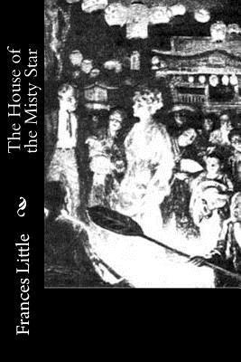 Frances Little - The House of the Misty Star, Häftad