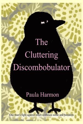 Paula Harmon - Cluttering Discombobulator, Häftad. Tillgänglighet: Tillfälligt slut