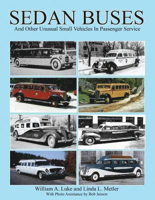 Linda L. Metler, Robert Jensen - Sedan Buses: and Other Unusual Small Vehicles In Passenger Service, Häftad. Tillgänglighet: Lägg i varukorg