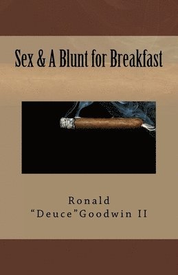 Ronald Goodwin - Sex & A Blunt for Breakfast, Häftad