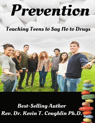 Dr Kevin T. Coughlin - Prevention: Teaching Teens to Say No to Drugs, Häftad. Tillgänglighet: Lägg i varukorg