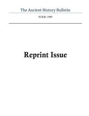 Timothy Howe - Ancient History Bulletin Volume Four: Reprint Issue, Häftad