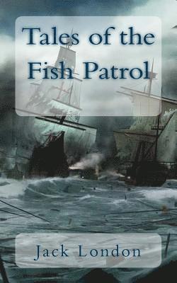 Jack London - Tales of the Fish Patrol, Häftad. Tillgänglighet: Lägg i varukorg