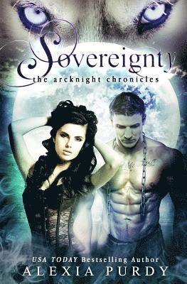 Sovereignty (The ArcKnight Chronicles #2)