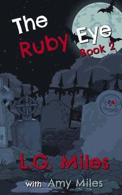 Amy Miles, L. G. Miles - The Ruby Eye: A Trickster Novel, Häftad. Tillgänglighet: Lägg i varukorg