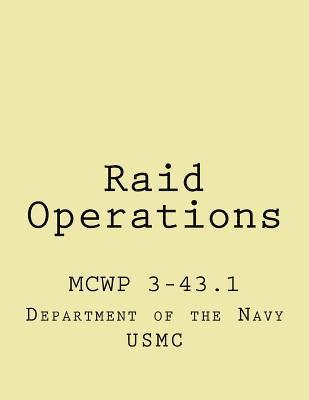 Us Marine Corps, John Wolf - Raid Operations: mcwp 3-43.1, Häftad