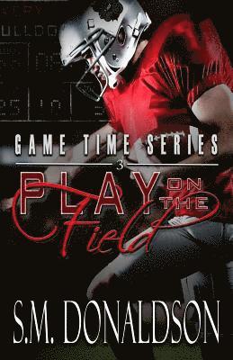 S. M. Donaldson - Play on the Field: Play on the Field: Game Time Series, Häftad. Tillgänglighet: Lägg i varukorg