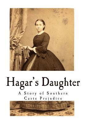 Pauline Elizabeth Hopkins - Hagar's Daughter: A Story of Southern Caste Prejudice, Häftad. Tillgänglighet: Lägg i varukorg