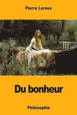 Pierre LeRoux - Du bonheur: Philosophie, Häftad. Tillgänglighet: Lägg i varukorg