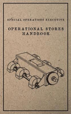Special Operations Executive - Special Operations Executive Operational Stores Handbook: English Language Version, Häftad. Tillgänglighet: Lägg i varukorg