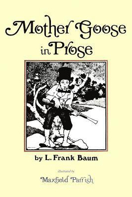 L. Frank Baum - Mother Goose in Prose, Häftad. Tillgänglighet: Lägg i varukorg