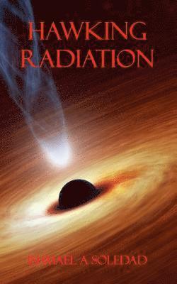 Ishmael a Soledad - Hawking Radiation, Häftad. Tillgänglighet: Lägg i varukorg